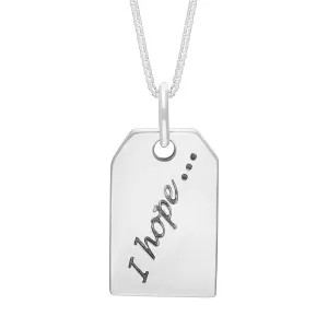 Sterling Silver Large Tag “I Hope” Necklace